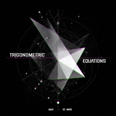 Free DL | xk21, St. Mike - Trigonometric Equations [CY4NR016]
