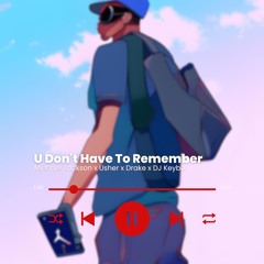 Michael Jackson X Usher - U Don't Have 2 Remember [DJ Keybo Keymix]