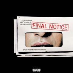 I REALLY HATE BEING EVICTED *final notice*