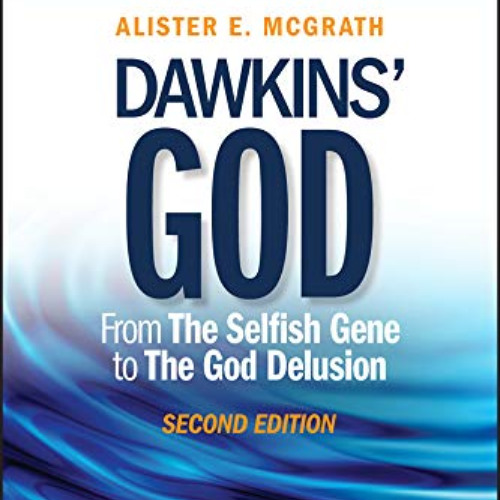 download EBOOK 📃 Dawkins' God: From The Selfish Gene to The God Delusion by  Alister