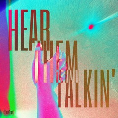 Hear Them Talkin’