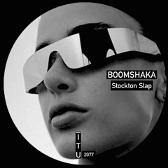 Boomshaka - Stockton Slap [ITU2077]