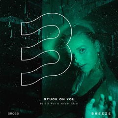 Stuck On You (Radio Edit) [with Mount Glass]