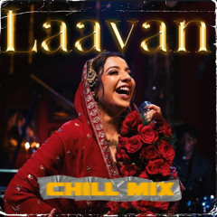 Laavan (Chill Mix) - Sukhi Dosanjh - Jasmine Sandlas