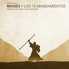 MOISES Y LOS 10 MANDAMIENTOS
