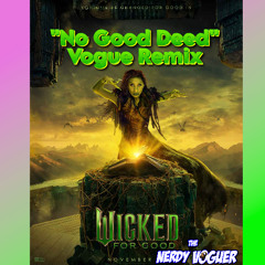 Wicked: For Good - No Good Deed Vogue Beat Remix