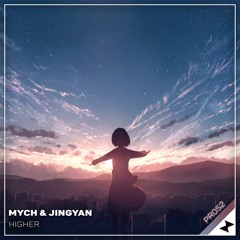 MYCH & JINGYAN - Higher