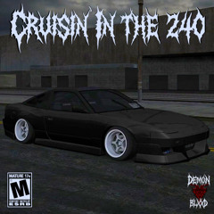 CRUISIN' IN THE 240