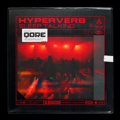Hyperverb - Sleep Talking | Q-dance presents QORE