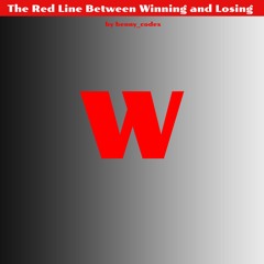 The Red Line Between Winning and Losing
