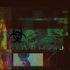 COVID-666 (Prod. Dutchman)