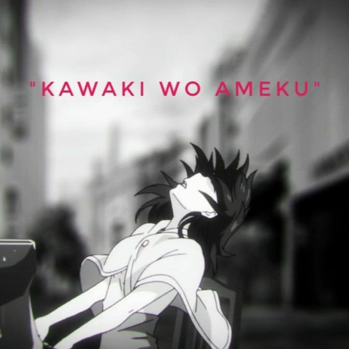 Kawaki Wo Ameku (Domestic Na Kanojo OP) - song and lyrics by xXLupita