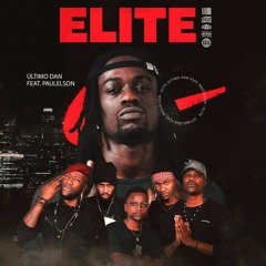 @UltimoDan  - ELITE (ft. PAULELSON)