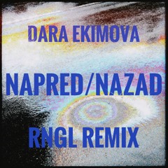 NAPRED/NAZAD (RNGL Remix)