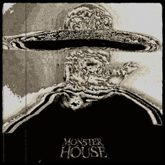 MONSTERHOUSE! [prod. Gunklover]