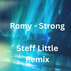 Romy - Strong (Steff Little Remix)