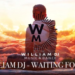 William DJ - Waiting For You