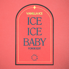 Vanilla Ice - Ice Ice Baby (Forge Edit)