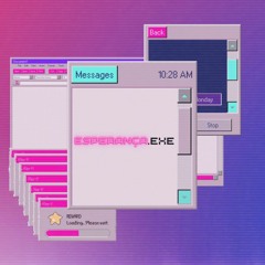 Esperança.exe (prod. aster)