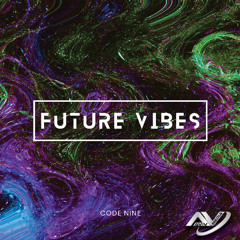 Future Vibes - Code Nine