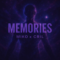 MIKO X CRIL - MEMORIES