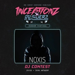 NOXIS-INCEPTIONZ X INVADERZ INDOOR FESTIVAL DJ CONTEST