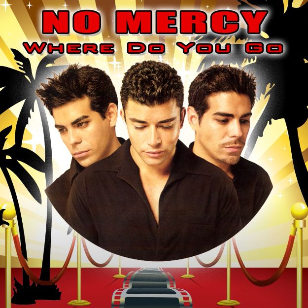 No Mercy –  Where Do You Go