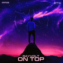 Rayvolt - On Top (Rapture)