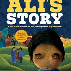 GET EBOOK EPUB KINDLE PDF Ali's Story: A Real-Life Account of His Journey from Afghan