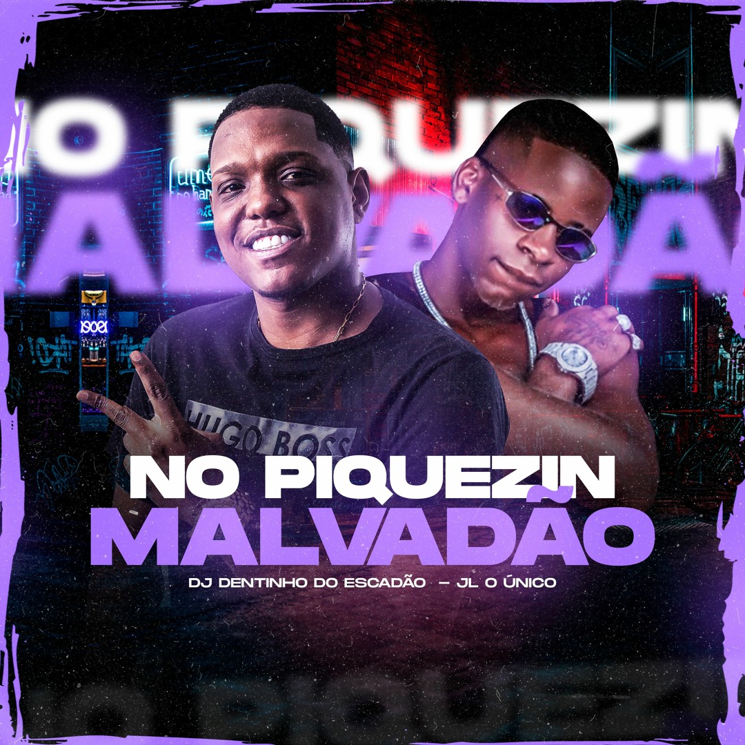 Stream JL O UNICO - NO PIQUEZIN MALVADÃO VS ESCADÃO [ DJ DENTINHO DO ...
