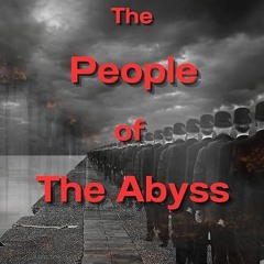 free read✔ The People of the Abyss : With original illustrations