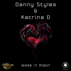 Danny Styles & Katrina D - Make It Right - Epi Master V2