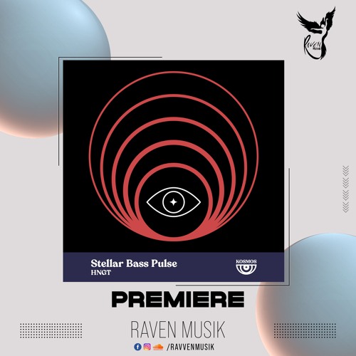 PREMIERE: HNGT - Stellar Bass Pulse (Original Mix) [KOSMOS]