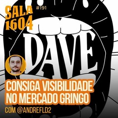 Sala 1604 - Episódio 191 -  Ganhe em dólar morando no Brasil
