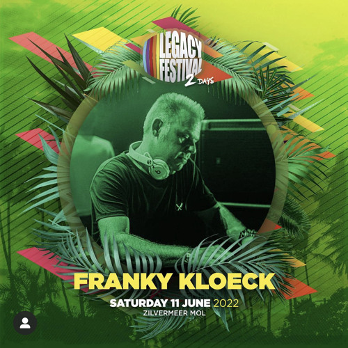 FRANKY KLOECK @ LEGACY FESTIVAL 2022
