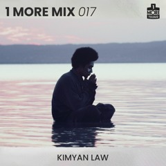 1 More Mix 017 - Kimyan Law