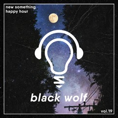 Happy Hour Vol. 19: Black Wolf