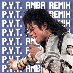 P.Y.T. (AMBR Remix)