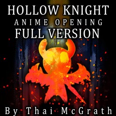 Hollow Knight Anime Opening Full Version