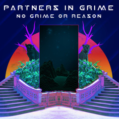 Partners in Grime Chapter 6- No Grime or Reason