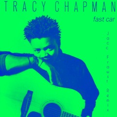 Tracy Chapman - Fast Car (Jacc Frawst Remix)