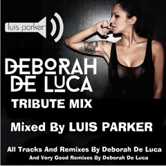 tribute mix to deborah de luca by luis parker