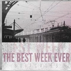 The Best Week Ever - Suitcases