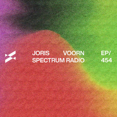 Spectrum Radio 454 by JORIS VOORN | Live from Lab, Madrid