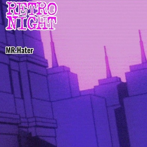 Stream retro night by MR.Hater Listen online for free on SoundCloud