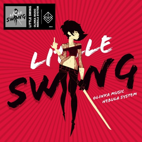 Little Swing - Nebula system & Olinka music [BASS ZONE MUSIC] ★FREE DOWNLOAD★