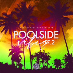 Poolside Vibes Pt.2