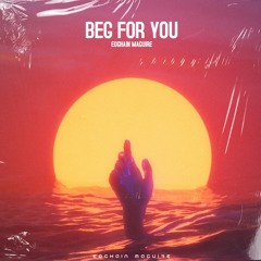 Beg For You - EM Remix