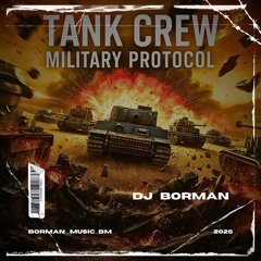 Tank Crew (Military Protocol) - DJ BORMAN
