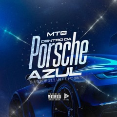 PORSCHE AZUL - MTG REMIX - DJ MENOR SIILVA FT. MC WK - 2025